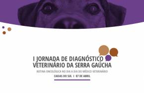 I Jornada de Diagnóstico Veterinário da Serra Gaúcha
